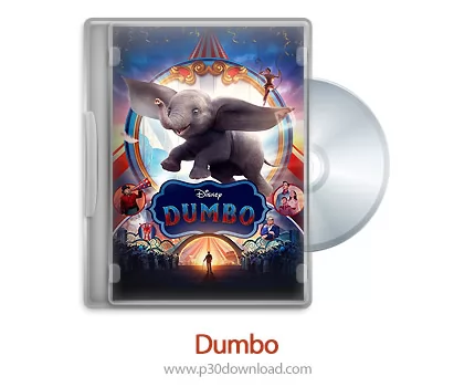 دانلود Dumbo 2019 - انیمیشن دامبو فیل گوش دراز