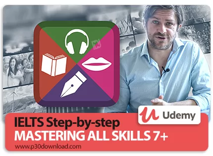 دانلود Udemy IELTS Step-by-step MASTERING ALL SKILLS 7+ - آموزش گام به گام آیلتس برای دریافت نمره با
