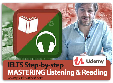 دانلود Udemy IELTS Step-by-step Mastering Listening & Reading - آموزش مهارت های شنیداری (لیسنینگ) و 