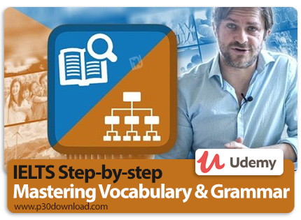 دانلود Udemy IELTS Step-by-step Mastering Vocabulary & Grammar - آموزش گرامر و لغات ضروری برای شرکت 