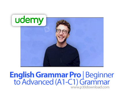 دانلود Udemy English Grammar Pro | Beginner to Advanced (A1-C1) Grammar - آموزش گرامر انگلیسی A1-C1،