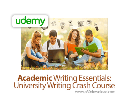 دانلود Udemy Academic Writing Essentials: University Writing Crash Course - آموزش نوشتن متون در سطح 
