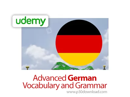 دانلود Udemy Advanced German Vocabulary and Grammar - آموزش پیشرفته گرامر و لغات آلمانی