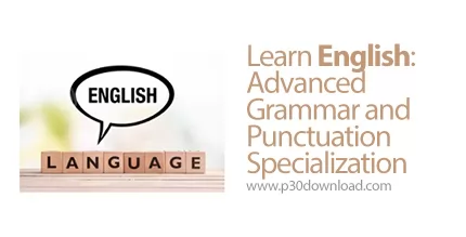 دانلود Coursera Learn English: Advanced Grammar and Punctuation Specialization - آموزش انگلیسی: گرام
