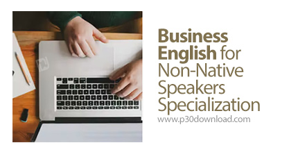 دانلود Coursera Business English for Non-Native Speakers Specialization - آموزش انگلیسی تجاری برای غ