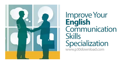 دانلود Coursera Improve Your English Communication Skills Specialization - آموزش بهبود ارتباطات انگل