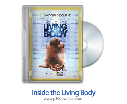دانلود Inside the Living Body 2004 - مستند درون بدن انسان