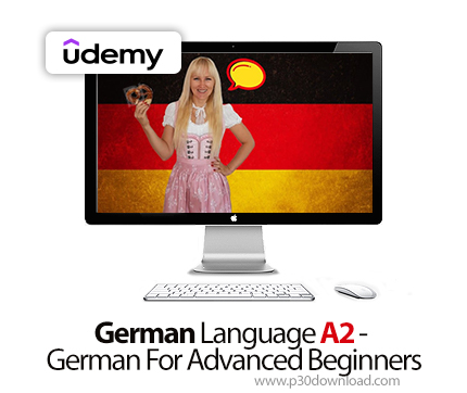 دانلود German Language A2 - German For Advanced Beginners - آموزش زبان آلمانی A2
